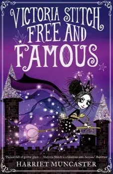 Victoria Stitch: Free and Famous. 1, Paperback/Harriet Muncaster