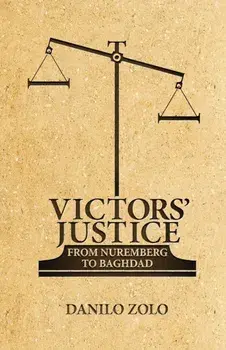 Victors' Justice: From Nuremberg to Baghdad, Paperback/Danilo Zolo