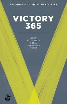 Victory 365: Daily Motivation for a Champion's Heart, Paperback/Fellowship of Christian Athletes