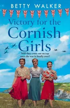 Victory for the Cornish Girls, Paperback/Betty Walker