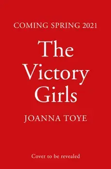 Victory Girls, Paperback/Joanna Toye