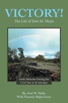 Victory!: The Life of José M. Mejia, Paperback/José M. Mejia