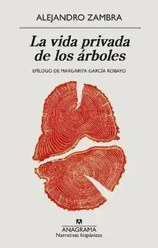 Vida Privada de Los Árboles, La, Paperback/Alejandro Zambra