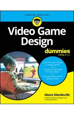 Video Game Design for Dummies - Alexia Mandeville