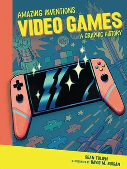 Video Games: A Graphic History, Paperback/Sean Tulien