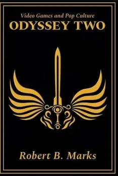 Video Games and Pop Culture: Odyssey Two, Paperback/Robert B. Marks