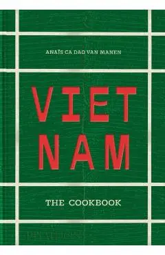 Vietnam: The Cookbook - Anaïs Ca Dao Van Manen