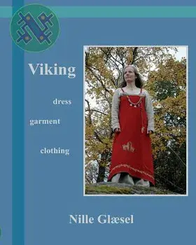 Viking: Dress Clothing Garment, Paperback/Nille Glaesel