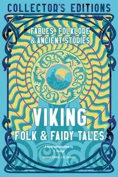 Viking Folk & Fairy Tales. Ancient Wisdom, Fables & Folkore, Hardback/***