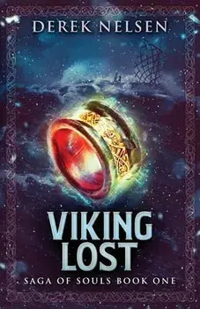 Viking Lost: Saga of Souls Book One, Paperback/Derek Nelsen