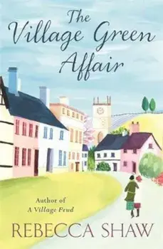 Village Green Affair, Paperback/Rebecca Shaw