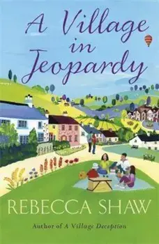 Village in Jeopardy, Paperback/Rebecca Shaw