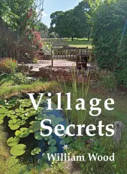 Village Secrets, Paperback/William Wood