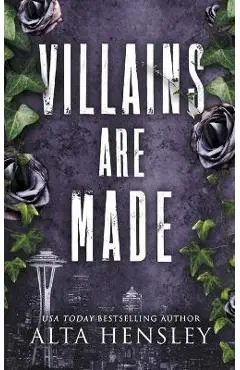Villains Are Made - Alta Hensley