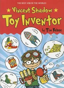 Vincent Shadow: Toy Inventor, Paperback/Tim Kehoe