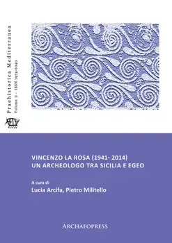 Vincenzo La Rosa (1941- 2014): Un archeologo tra Sicilia e Egeo, Paperback/***