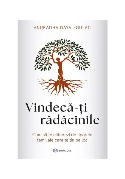 Vindeca-ti radacinile