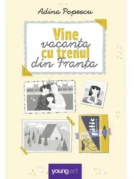 Vine vacanta cu trenul din Franta/Adina Popescu