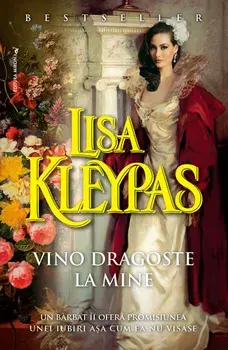 Vino dragoste la mine/Lisa Kleypas
