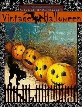 Vintage Halloween Coloring Book: Won't you come over on Halloween, Paperback/Sylvia Pimental