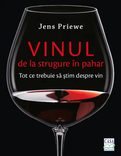 Vinul - de la strugure in pahar. Tot ce trebuie sa stim despre vin