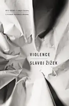 Violence: Six Sideways Reflections, Paperback/Slavoj Zizek