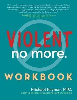 Violent No More Workbook, Paperback (carte cu defect minor)/Michael Paymar