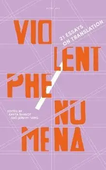 Violent Phenomena. 21 Essays on Translation, Paperback/***