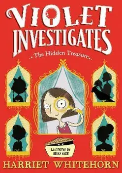 Violet and the Hidden Treasure. Reissue, Paperback/Harriet Whitehorn