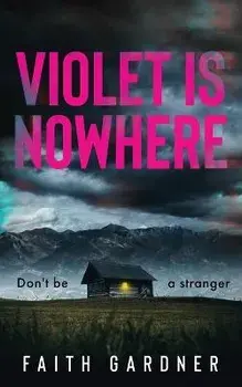 Violet Is Nowhere, Paperback/Faith Gardner