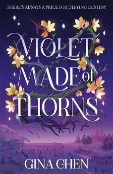 Violet Made of Thorns, Hardback/Gina Chen