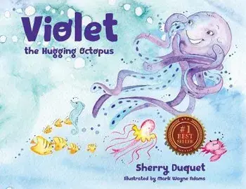 Violet the Hugging Octopus, Paperback/Sherry Duquet