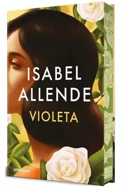 Violeta (Edición Limitada Con Cantos Pintados) / Violeta (Limited Edition with S Prayed Edges) (Spanish Edition) - Isabel Allende