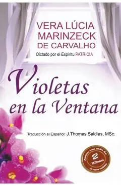 Violetas en la Ventana - Vera Lúcia Marinzeck De Carvalho