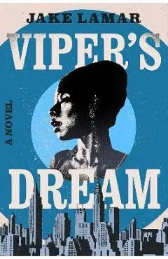 Viper's Dream - Jake Lamar