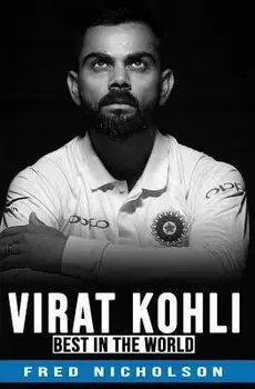 Virat Kohli - The Best in the World, Paperback/Nicholson