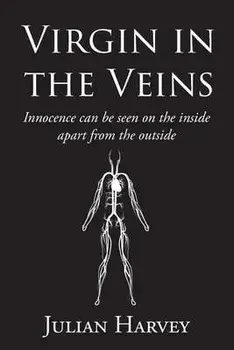 Virgin in the Veins, Paperback/Julian Harvey