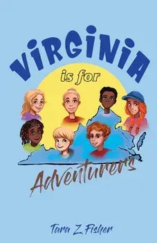 Virginia is for Adventurers, Paperback/Tara Z. Fisher