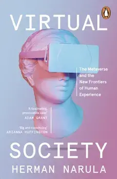 Virtual Society. The Metaverse and the New Frontiers of Human Experience, Paperback/Herman Narula