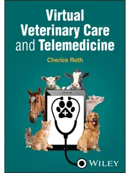Virtual Veterinary Care and Telemedicine, Paperback/Cherice Roth