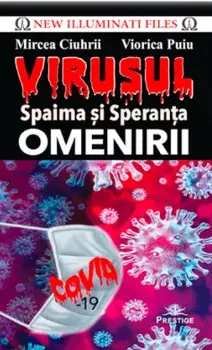 Virusul. Spaima si speranta omenirii/Mircea Ciuhrii, Viorica Puiu
