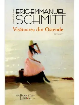 Visatoarea din Ostende/Eric-Emmanuel Schmitt