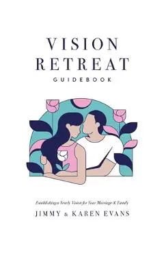 Vision Retreat Guidebook - Jimmy Evans
