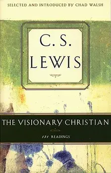 Visionary Christian, Paperback/C. S. Lewis