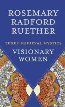 Visionary Women. Three Medieval Mystics, Paperback/***