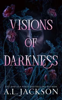 Visions of Darkness, Paperback/A.L. Jackson