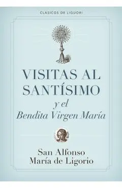Visitas Al Sant�simo - Alfonso De Ligorio