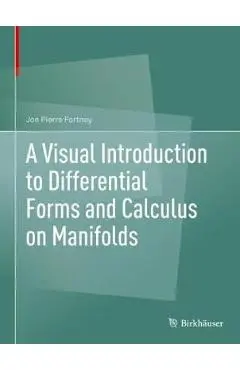 Visual Introduction to Differential Forms and Calculus on Ma - Jon Pierre Fortney