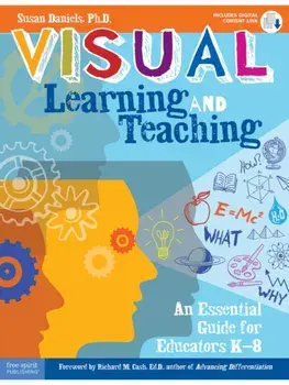 Visual Learning and Teaching. An Essential Guide for Educators K-8, First Edition, Book with Digital Content., Paperback/Susan Daniels
