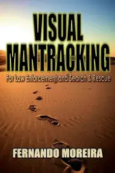 Visual Mantracking for Law Enforcement and Search and Rescue, Paperback/Fernando Moreira